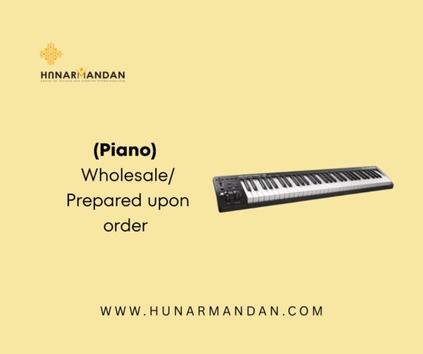 Piano – Wholesale / Prepared Upon Order